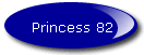 Princess 82